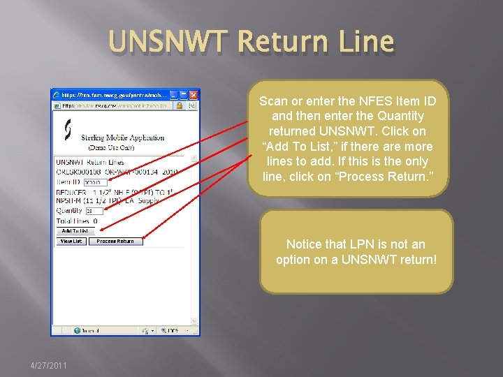 UNSNWT Return Line Scan or enter the NFES Item ID and then enter the