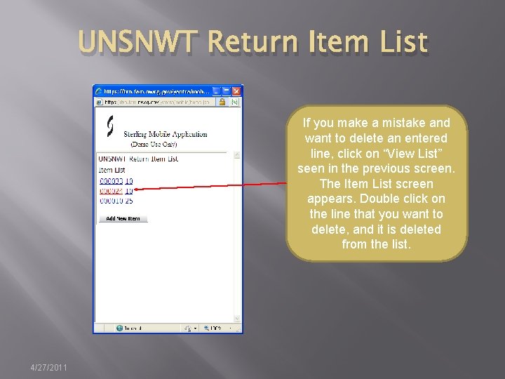 UNSNWT Return Item List If you make a mistake and want to delete an