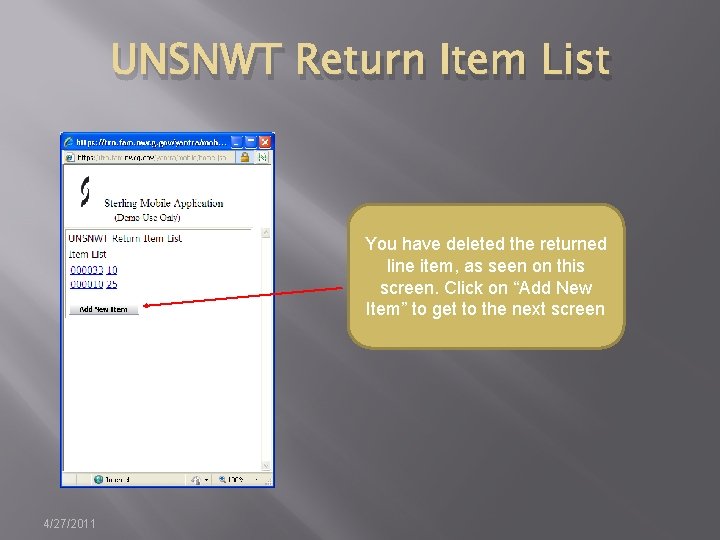 UNSNWT Return Item List You have deleted the returned line item, as seen on