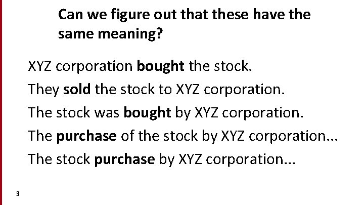 Can we figure out that these have the same meaning? XYZ corporation bought the