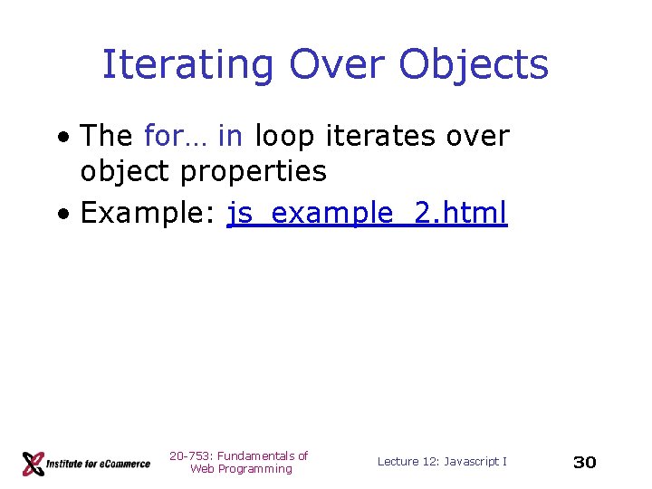 Iterating Over Objects • The for… in loop iterates over object properties • Example: