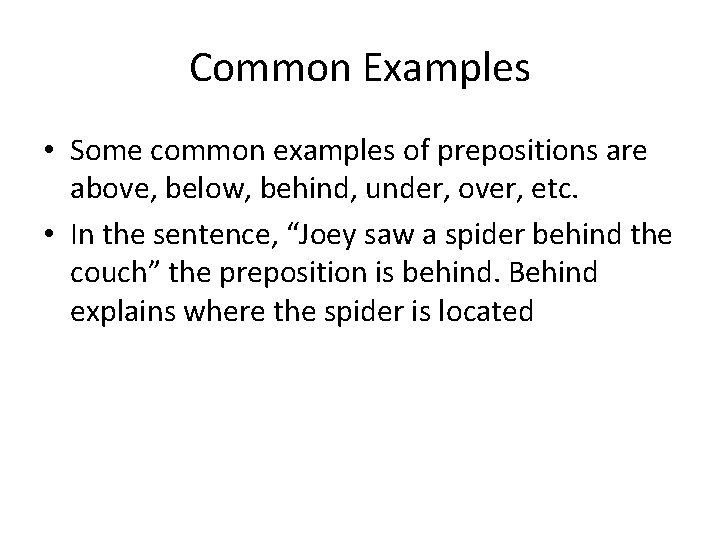 Prepositions and Prepositional Phrases By Jimmy Urzua Prepositions