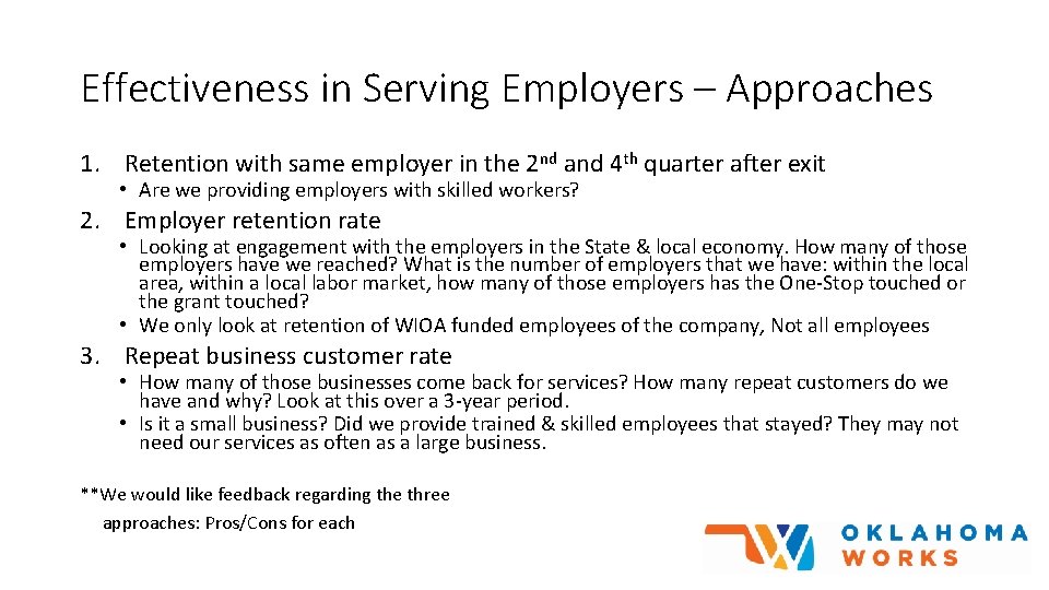 Effectiveness in Serving Employers – Approaches 1. Retention with same employer in the 2