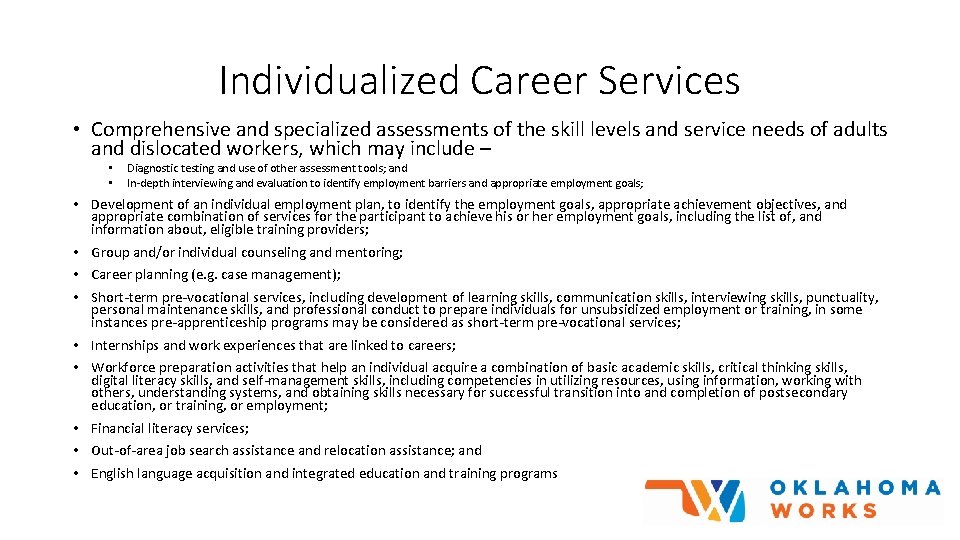 Individualized Career Services • Comprehensive and specialized assessments of the skill levels and service