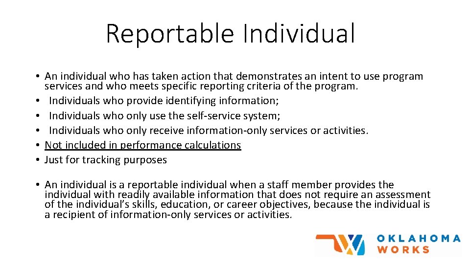 Reportable Individual • An individual who has taken action that demonstrates an intent to