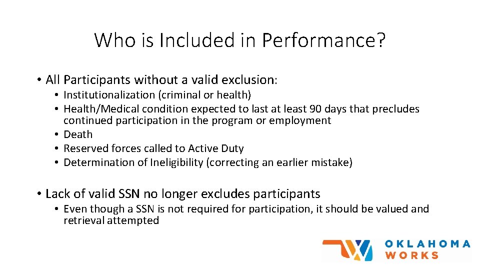 Who is Included in Performance? • All Participants without a valid exclusion: • Institutionalization