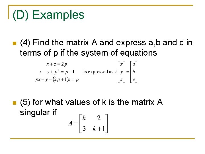 (D) Examples n (4) Find the matrix A and express a, b and c