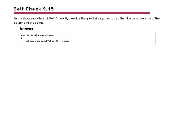 Self Check 9. 15 In the Manager class of Self Check 9, override the