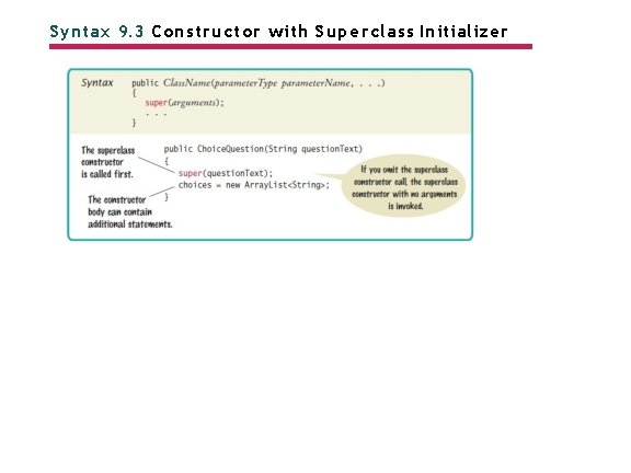Syntax 9. 3 Constructor with Superclass Initializer 
