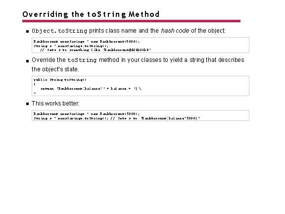 Overriding the t o S t r i n g Method Object. to. String