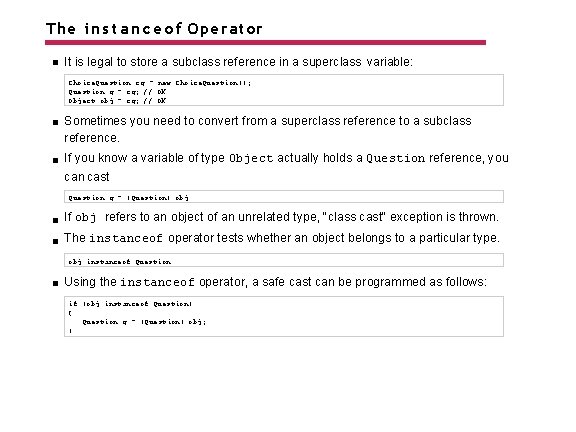 The i n s t a n c e o f Operator It is
