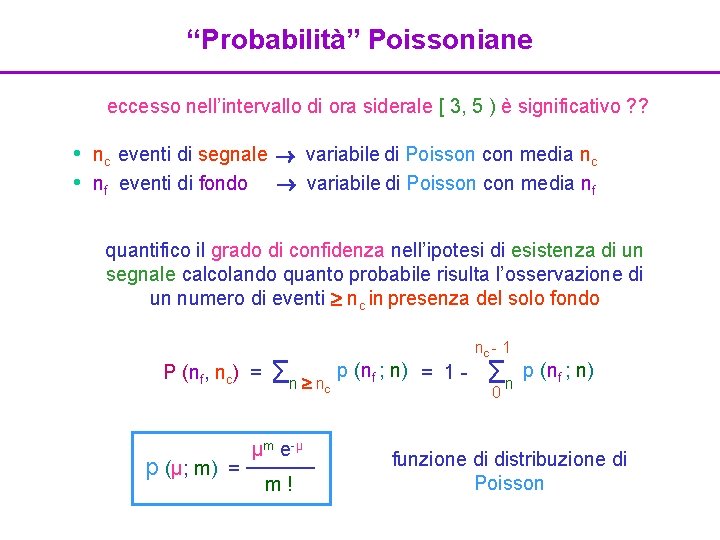 “Probabilità” Poissoniane eccesso nell’intervallo di ora siderale [ 3, 5 ) è significativo ?