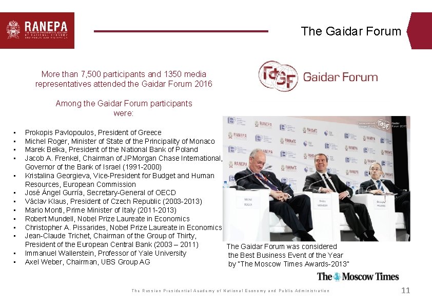 The Gaidar Forum More than 7, 500 participants and 1350 media representatives attended the