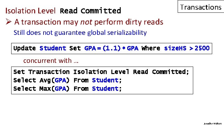Isolation Level Read Committed Ø A transaction may not perform dirty reads Transactions Still