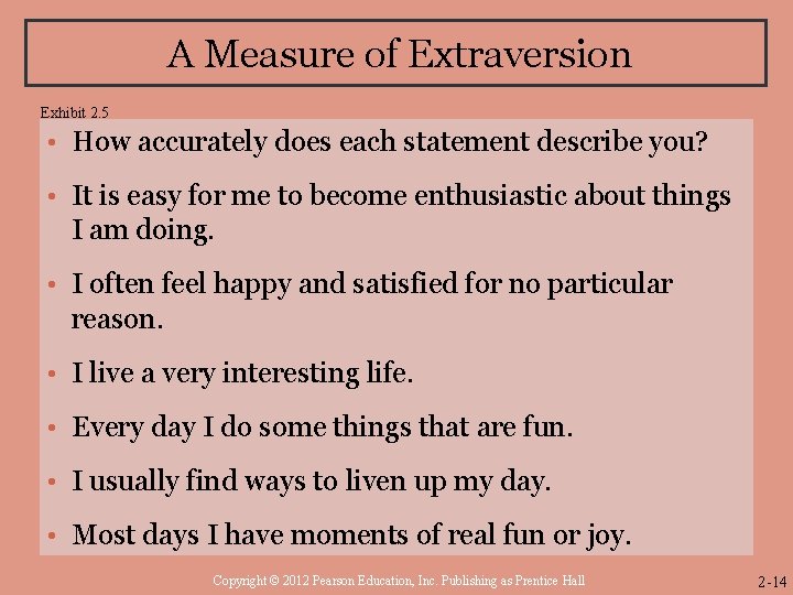 A Measure of Extraversion Exhibit 2. 5 • How accurately does each statement describe