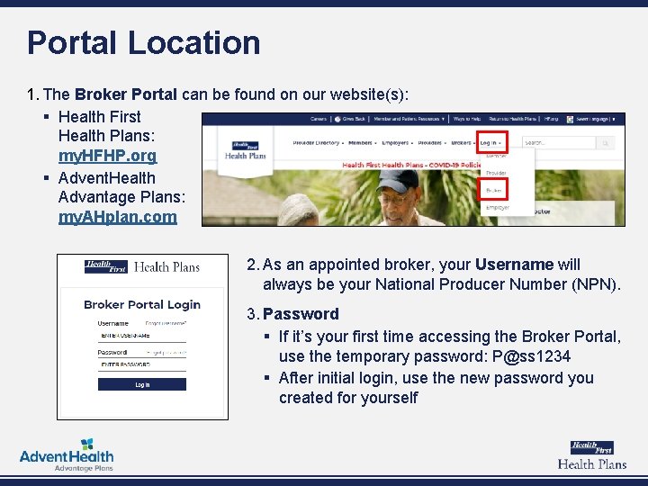 Portal Location 1. The Broker Portal can be found on our website(s): § Health