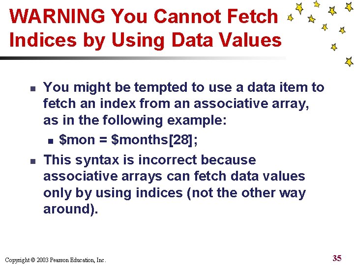 WARNING You Cannot Fetch Indices by Using Data Values n n You might be