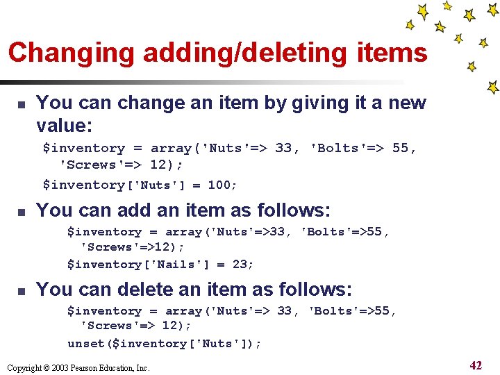 Changing adding/deleting items n You can change an item by giving it a new
