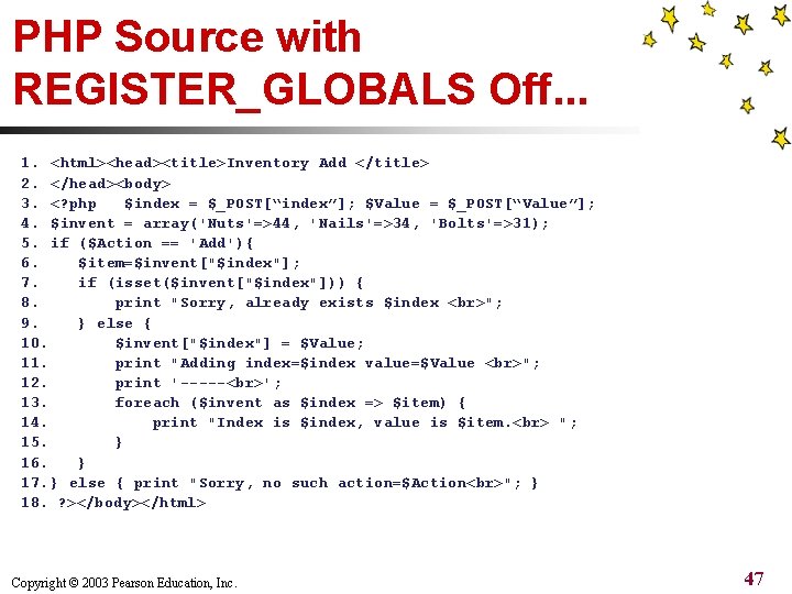 PHP Source with REGISTER_GLOBALS Off. . . 1. <html><head><title>Inventory Add </title> 2. </head><body> 3.