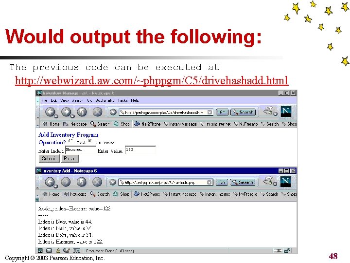 Would output the following: The previous code can be executed at http: //webwizard. aw.