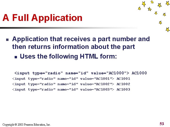 A Full Application n Application that receives a part number and then returns information
