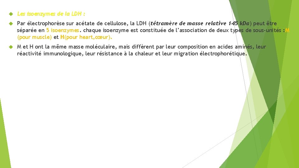  Les isoenzymes de la LDH : Par électrophorèse sur acétate de cellulose, la