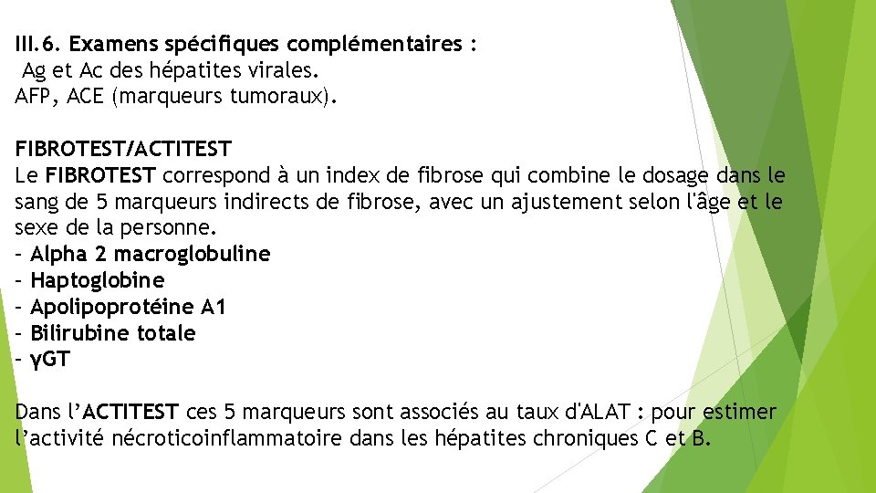 III. 6. Examens spécifiques complémentaires : Ag et Ac des hépatites virales. AFP, ACE