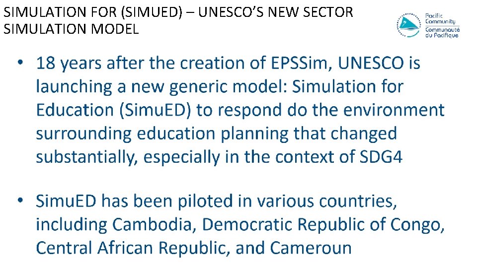 SIMULATION FOR (SIMUED) – UNESCO’S NEW SECTOR SIMULATION MODEL SIMULATION FOR (SIMUED) – UNESCO’S NEW SECTOR SIMULATION MODEL