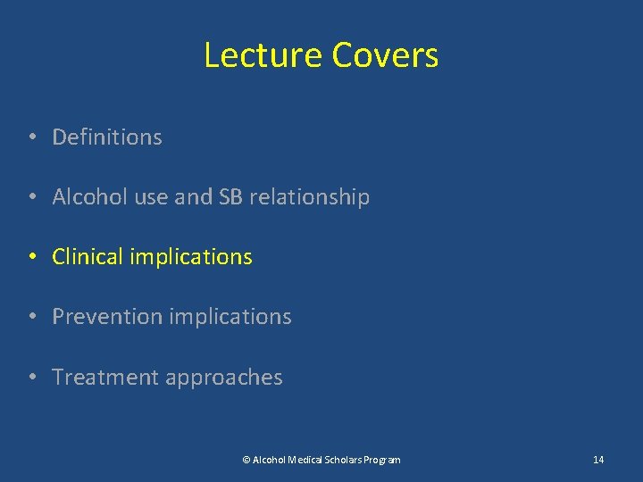 Lecture Covers • Definitions • Alcohol use and SB relationship • Clinical implications •