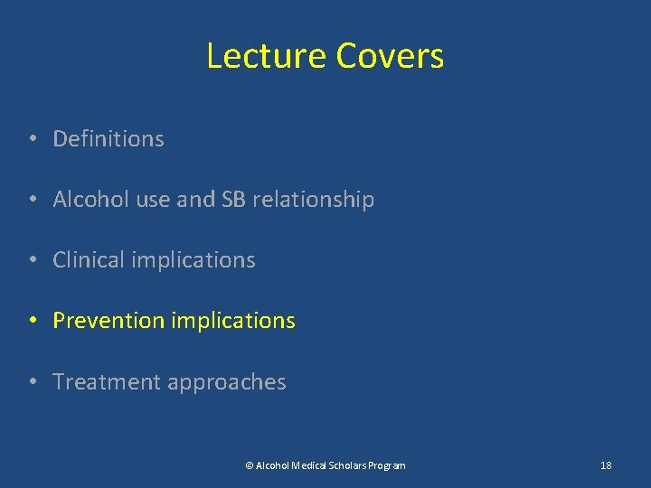 Lecture Covers • Definitions • Alcohol use and SB relationship • Clinical implications •