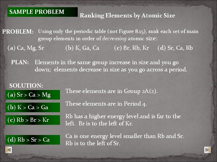 SAMPLE PROBLEM Ranking Elements by Atomic Size PROBLEM: Using only the periodic table (not