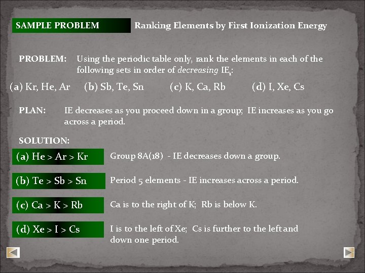 SAMPLE PROBLEM: Using the periodic table only, rank the elements in each of the