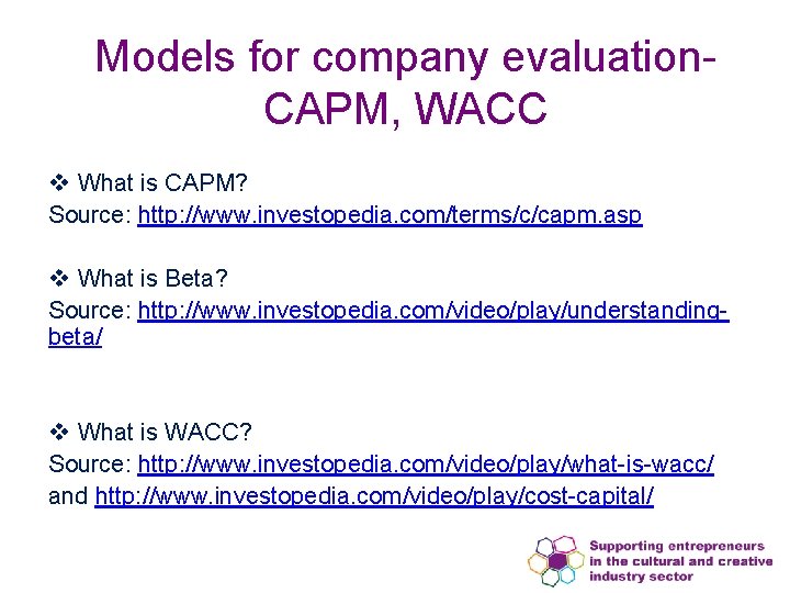 Models for company evaluation. CAPM, WACC v What is CAPM? Source: http: //www. investopedia.