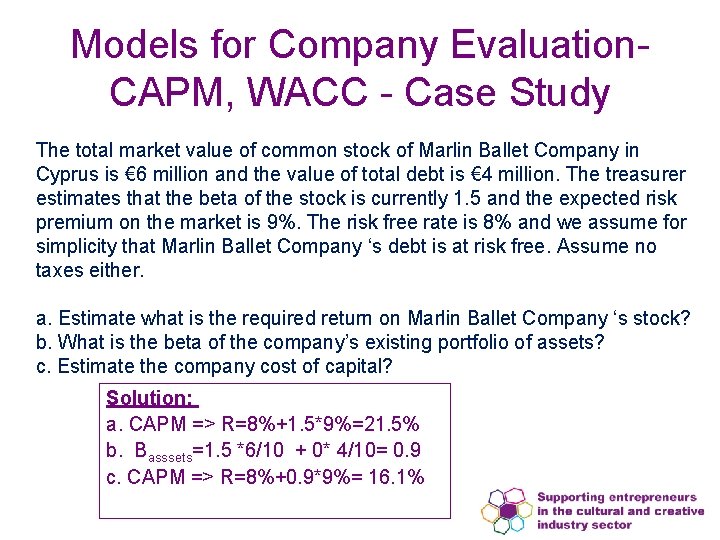 Models for Company Evaluation. CAPM, WACC - Case Study The total market value of