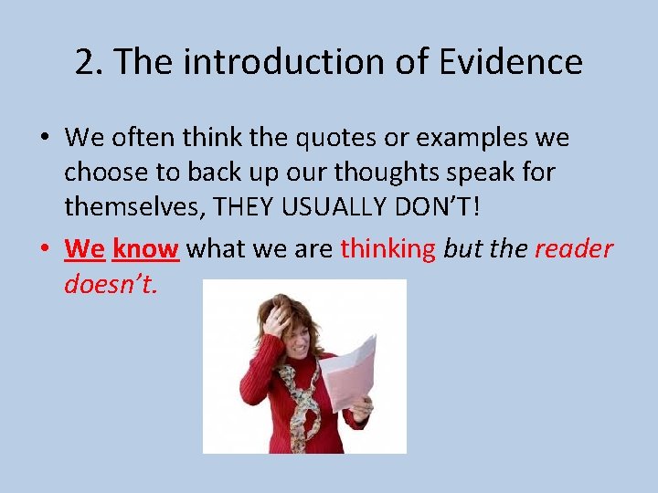 2. The introduction of Evidence • We often think the quotes or examples we