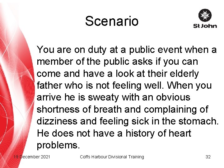 Scenario You are on duty at a public event when a member of the