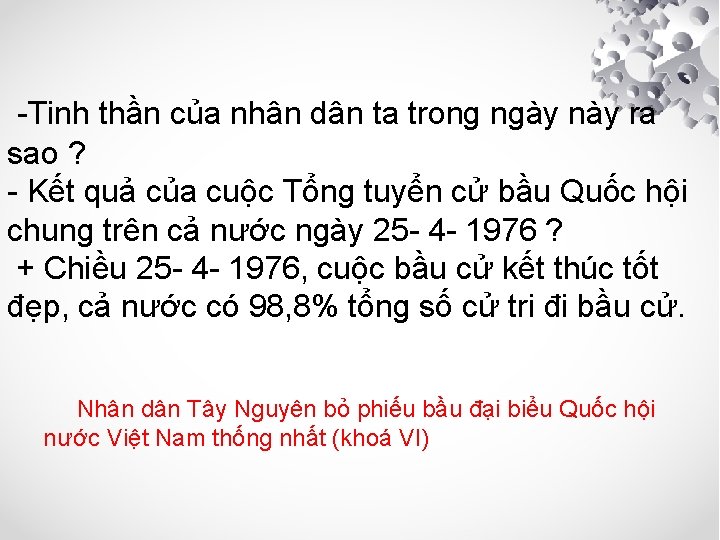 -Tinh thần của nhân dân ta trong ngày này ra sao ? - Kết