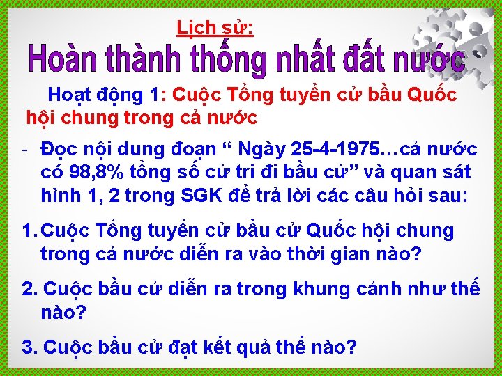 Lịch sử: Hoạt động 1: Cuộc Tổng tuyển cử bầu Quốc hội chung trong