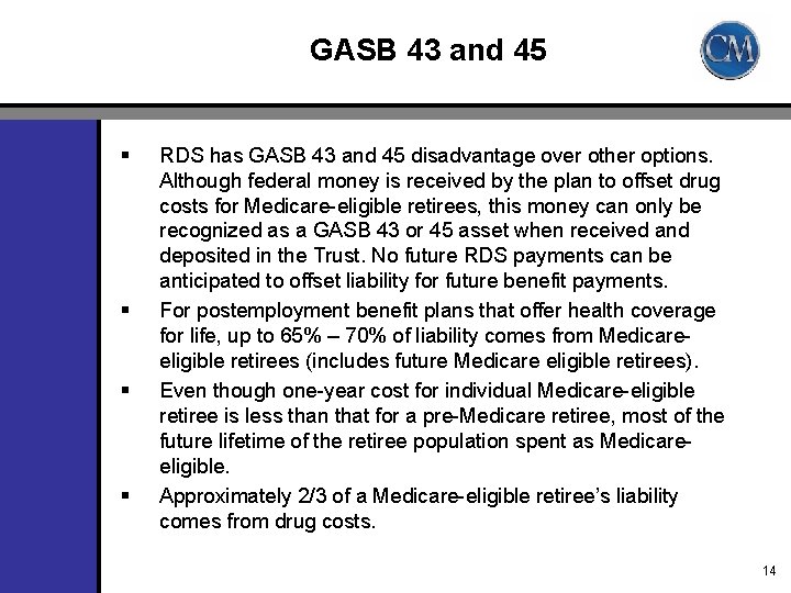 GASB 43 and 45 § § RDS has GASB 43 and 45 disadvantage over