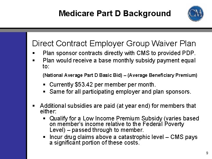 Medicare Part D Background Direct Contract Employer Group Waiver Plan § § Plan sponsor