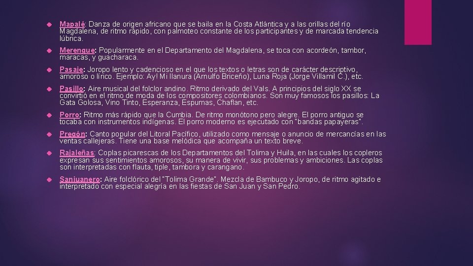  Mapalé: Danza de origen africano que se baila en la Costa Atlántica y