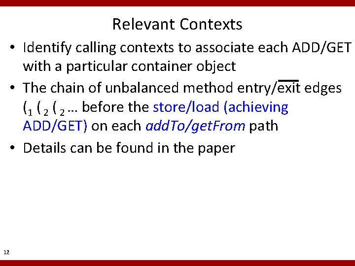 Relevant Contexts • Identify calling contexts to associate each ADD/GET with a particular container