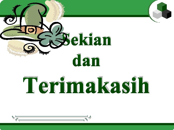 Sekian dan Terimakasih 