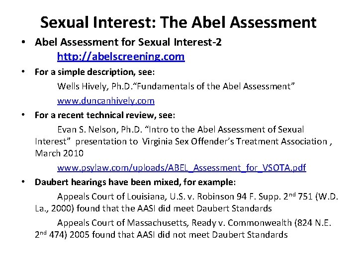 Sexual Interest: The Abel Assessment • Abel Assessment for Sexual Interest-2 http: //abelscreening. com
