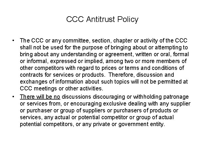 CCC Antitrust Policy • The CCC or any committee, section, chapter or activity of