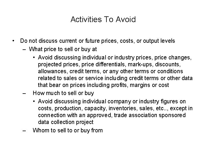 Activities To Avoid • Do not discuss current or future prices, costs, or output