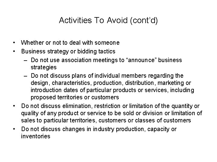 Activities To Avoid (cont’d) • Whether or not to deal with someone • Business