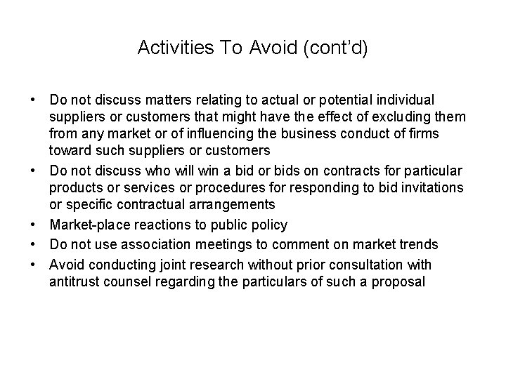 Activities To Avoid (cont’d) • Do not discuss matters relating to actual or potential
