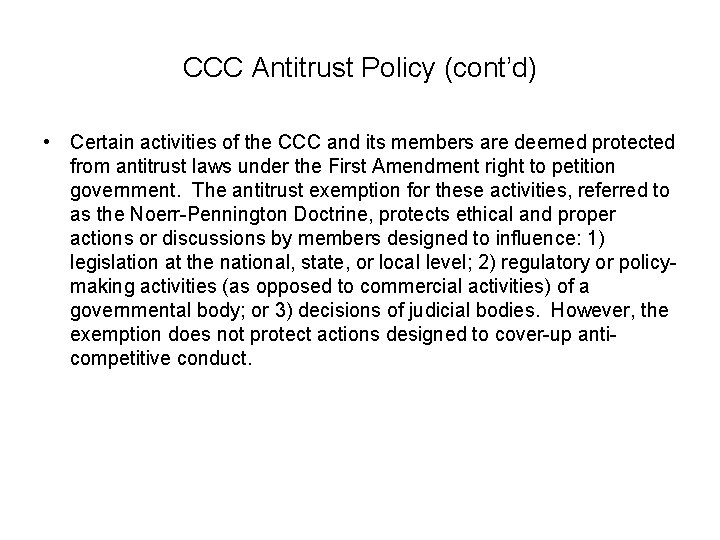 CCC Antitrust Policy (cont’d) • Certain activities of the CCC and its members are