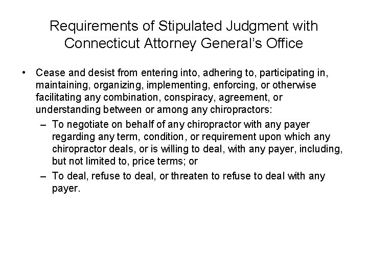 Requirements of Stipulated Judgment with Connecticut Attorney General’s Office • Cease and desist from